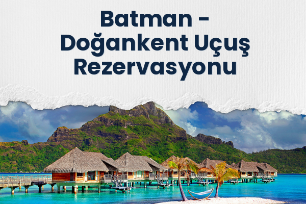 Batman → Doğankent Uçuş Rezervasyonu