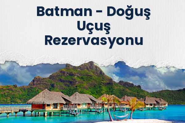 Batman → Doğuş Uçuş Rezervasyonu