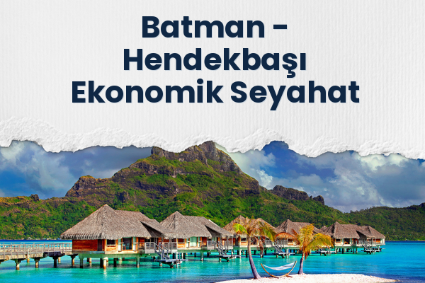 Batman → Hendekbaşı Ekonomik Seyahat