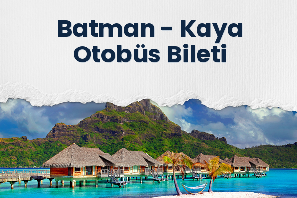 Batman → Kaya Otobüs Bileti