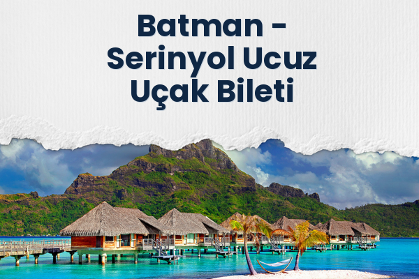 Batman → Serinyol Ucuz Uçak Bileti