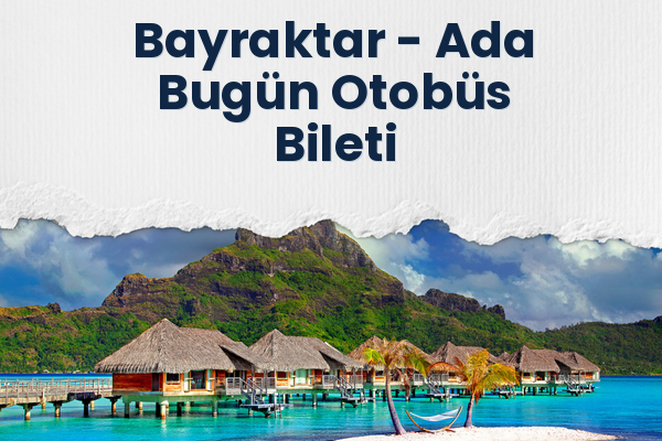 Bayraktar → Ada Bugün Otobüs Bileti