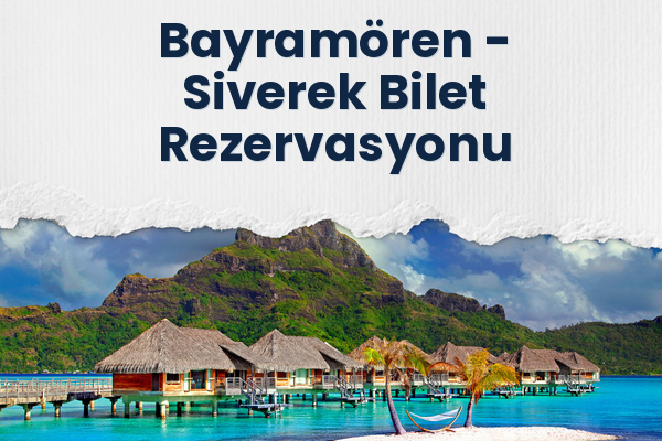 Bayramören → Siverek Bilet Rezervasyonu