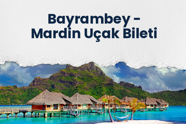 Bayrambey → Mardin Uçak Bileti