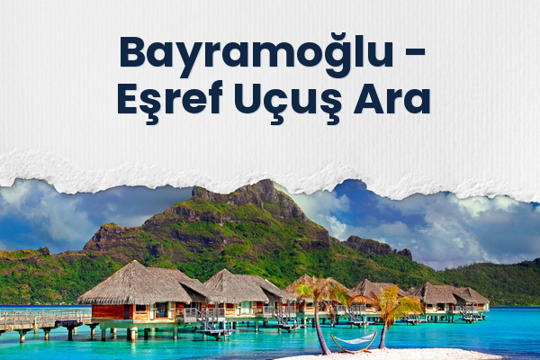 Bayramoğlu → Eşref Uçuş Ara