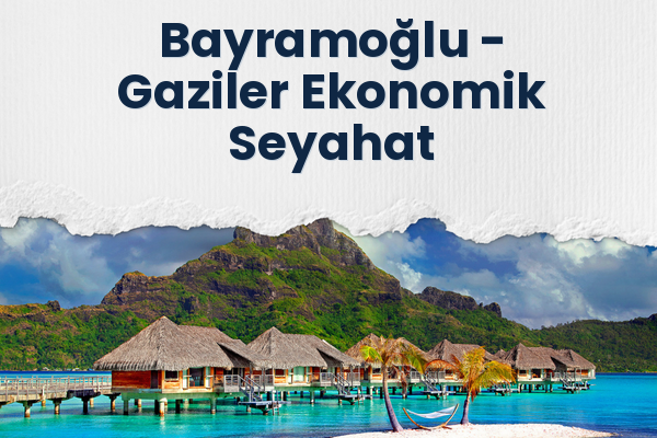 Bayramoğlu → Gaziler Ekonomik Seyahat