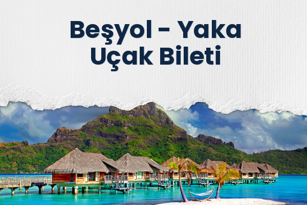 Beşyol → Yaka Uçak Bileti