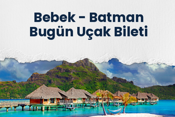 Bebek → Batman Bugün Uçak Bileti