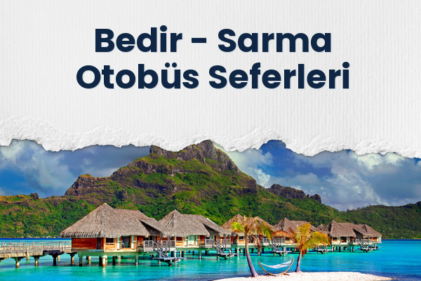 Bedir → Sarma Otobüs Seferleri