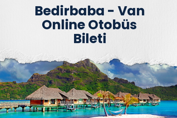 Bedirbaba → Van Online Otobüs Bileti