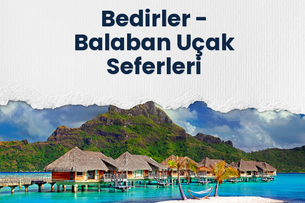 Bedirler → Balaban Uçak Seferleri