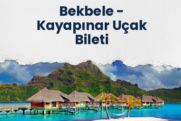 Bekbele → Kayapınar Uçak Bileti