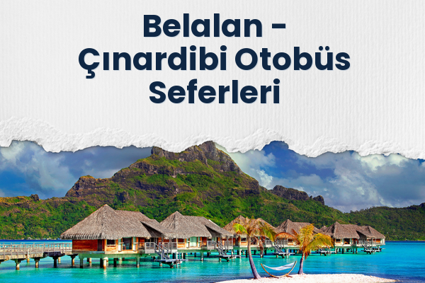 Belalan → Çınardibi Otobüs Seferleri