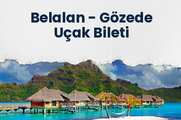 Belalan → Gözede Uçak Bileti