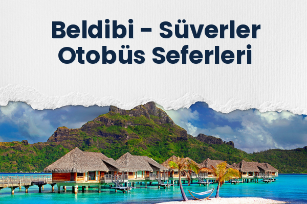 Beldibi → Süverler Otobüs Seferleri