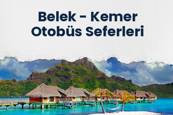 Belek → Kemer Otobüs Seferleri