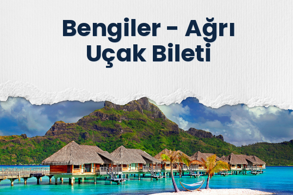 Bengiler → Ağrı Uçak Bileti