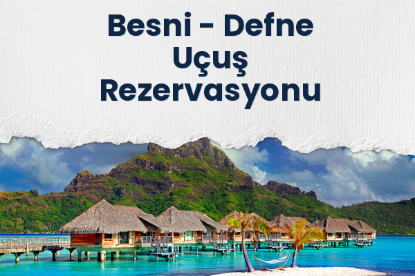 Besni → Defne Uçuş Rezervasyonu