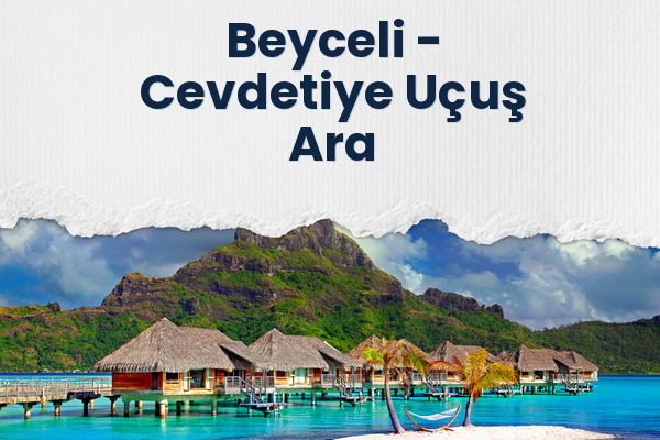 Beyceli → Cevdetiye Uçuş Ara