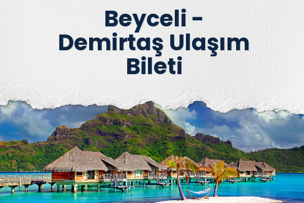 Beyceli → Demirtaş Ulaşım Bileti
