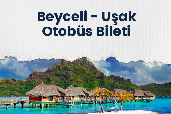 Beyceli → Uşak Otobüs Bileti
