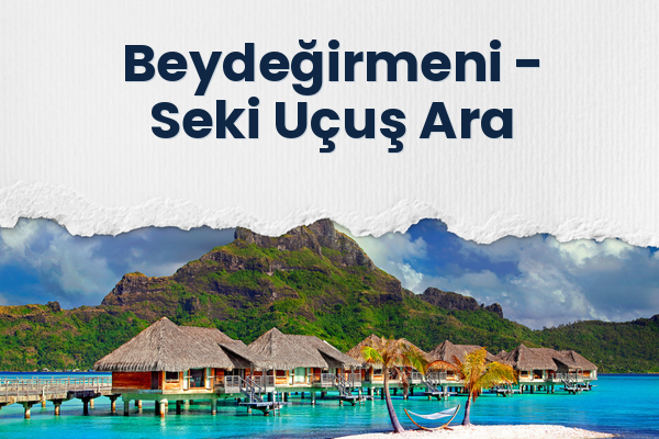 Beydeğirmeni → Seki Uçuş Ara