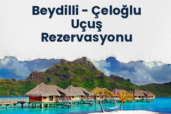 Beydilli → Çeloğlu Uçuş Rezervasyonu
