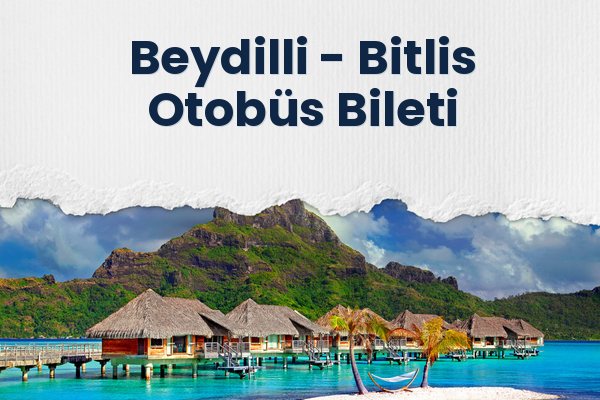 Beydilli → Bitlis Otobüs Bileti