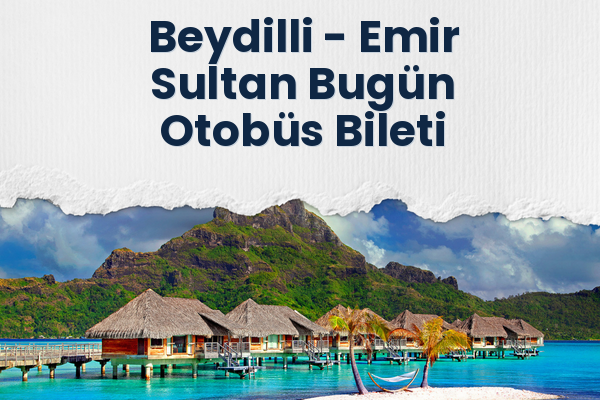 Beydilli → Emir Sultan Bugün Otobüs Bileti