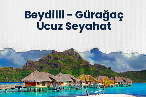 Beydilli → Gürağaç Ucuz Seyahat