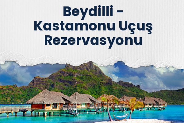 Beydilli → Kastamonu Uçuş Rezervasyonu