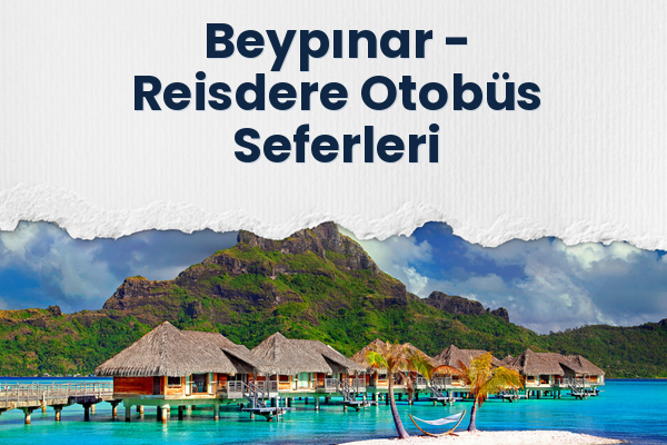 Beypınar → Reisdere Otobüs Seferleri