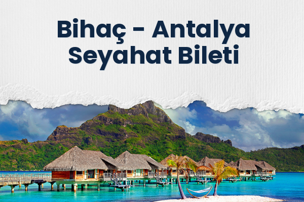 Bihaç → Antalya Seyahat Bileti