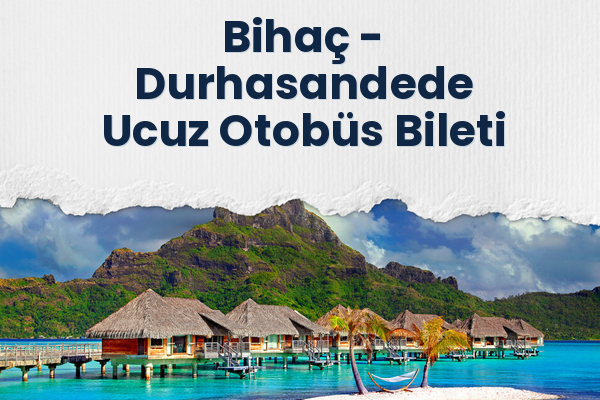 Bihaç → Durhasandede Ucuz Otobüs Bileti
