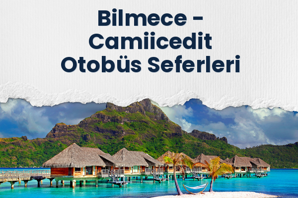 Bilmece → Camiicedit Otobüs Seferleri
