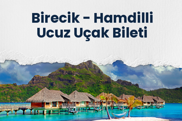 Birecik → Hamdilli Ucuz Uçak Bileti