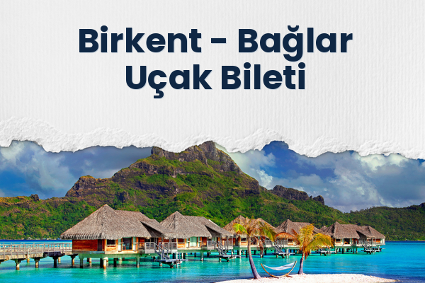 Birkent → Bağlar Uçak Bileti