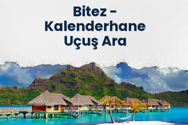 Bitez → Kalenderhane Uçuş Ara