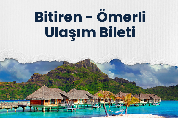 Bitiren → Ömerli Ulaşım Bileti