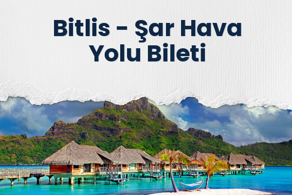 Bitlis → Şar Hava Yolu Bileti