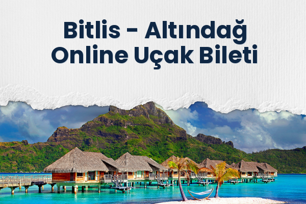 Bitlis → Altındağ Online Uçak Bileti
