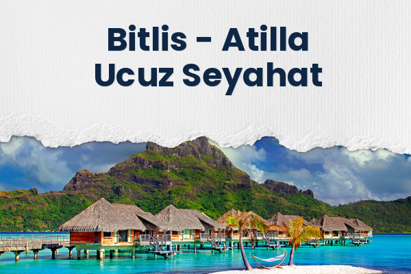 Bitlis → Atilla Ucuz Seyahat