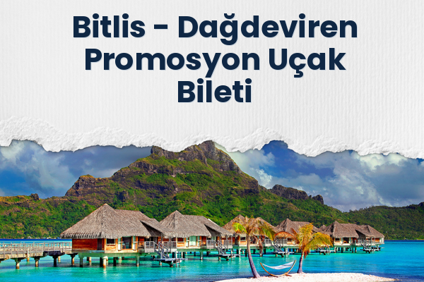 Bitlis → Dağdeviren Promosyon Uçak Bileti