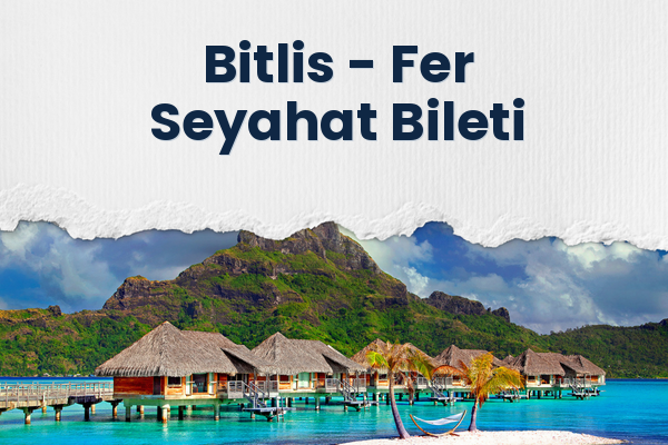 Bitlis → Fer Seyahat Bileti
