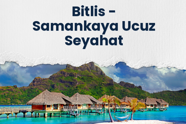 Bitlis → Samankaya Ucuz Seyahat