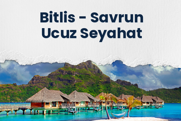 Bitlis → Savrun Ucuz Seyahat