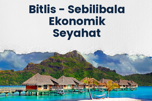 Bitlis → Sebilibala Ekonomik Seyahat