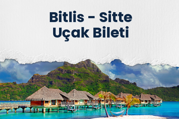 Bitlis → Sitte Uçak Bileti