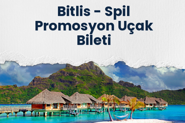 Bitlis → Spil Promosyon Uçak Bileti