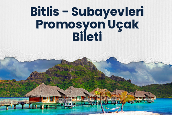 Bitlis → Subayevleri Promosyon Uçak Bileti